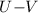 Mathematical equation: $U{-}V$