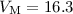 Mathematical equation: $V_{\rm M}=16.3$