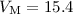 Mathematical equation: $V_{\rm M}=15.4$