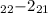 Mathematical equation: $_{22}{-}2_{21}$