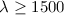 Mathematical equation: $\lambda\ge 1500$