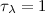 Mathematical equation: $\tau_{\lambda}=1$