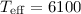 Mathematical equation: $T_{\rm eff}=6100$