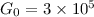 Mathematical equation: $G_0=3 \times 10^5$