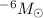 Mathematical equation: $^{-6} M_{\odot}$