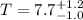 Mathematical equation: $T=7.7^{+1.2}_{-1.0}$