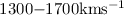 Mathematical equation: $1300{-}1700 {\rm km} {\rm s}^{-1}$