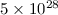 Mathematical equation: $5 \times 10^{28}$