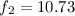 Mathematical equation: $f_2=10.73$