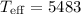 Mathematical equation: $T_{\rm eff}=5483$