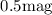 Mathematical equation: $0.5\rm mag$