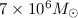 Mathematical equation: $7\times 10^6 M_{\odot}$