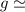 Mathematical equation: $g \simeq$