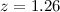 Mathematical equation: $z=1.26$