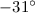 Mathematical equation: $-31\degr$