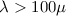 Mathematical equation: $\lambda > 100 \mu$