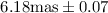 Mathematical equation: $6.18 {\rm mas}\pm0.07$