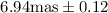 Mathematical equation: $6.94 {\rm mas}\pm0.12$