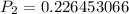Mathematical equation: $P_2 = 0.226453066$