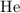 Mathematical equation: $\element{He}$