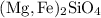 Mathematical equation: $\rm (Mg,Fe)_2SiO_4$