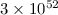 Mathematical equation: $3\times 10^{52}$