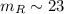 Mathematical equation: $m_R\sim 23$