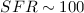 Mathematical equation: $SFR\sim 100$