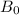 Mathematical equation: $ B_{0} $