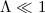 Mathematical equation: $\Lambda \ll 1$