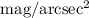 Mathematical equation: $\rm{mag} /\rm{arcsec}^2$