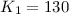 Mathematical equation: $K_1=130$