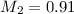 Mathematical equation: $M_2=0.91$