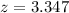 Mathematical equation: $z=3.347$