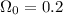 Mathematical equation: $\Omega_0=0.2$