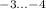 Mathematical equation: $^{-3 \ldots -4}$