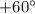 Mathematical equation: $+60^{\circ}$