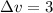 Mathematical equation: $\Delta v = 3$