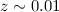 Mathematical equation: $z \sim 0.01$
