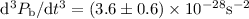 Mathematical equation: ${\rm d}^3P_{\rm b}/{\rm d}t^3 =(3.6 \pm 0.6)\times 10^{-28} {\rm s^{-2}}$