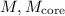 Mathematical equation: \(M,M_{\mathrm{core}}\)