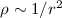 Mathematical equation: $\rho \sim 1/r^{2}$