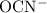 Mathematical equation: $\rm OCN^-$