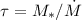 Mathematical equation: $\tau = M_*/\dot{M}$