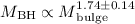 Mathematical equation: ${M_{\rm BH} \propto M}_{\rm bulge}^{1.74 \pm 0.14}$