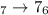 Mathematical equation: $_7\rightarrow7_6$