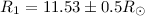 Mathematical equation: $R_1=11.53 \pm 0.5 R_{\odot}$