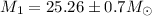 Mathematical equation: $M_1=25.26 \pm 0.7 M_{\odot}$
