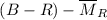 Mathematical equation: $(B-R)-\overline{M}_R$