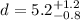 Mathematical equation: $d=5.2^{+1.2}_{-0.8}$